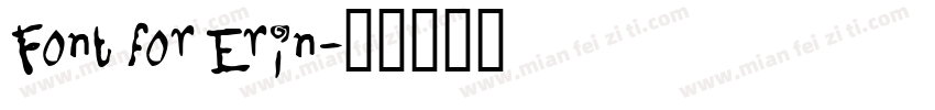 Font for Erin字体转换
